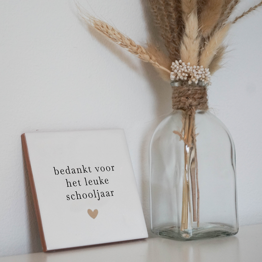 Tegeltje - Bedankt voor het leuke schooljaar