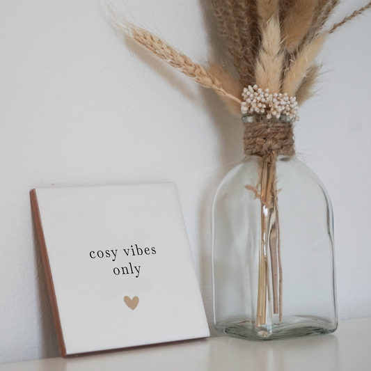 Tegeltje - Cosy vibes only