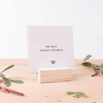 Tegeltje - Op naar nieuwe dromen
